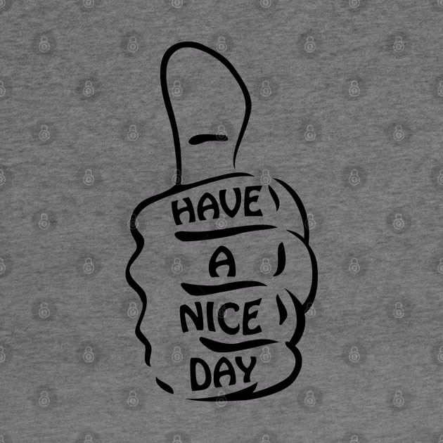 Have a nice day Writing Lettering Design Statement by az_Designs